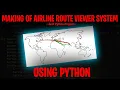Making an Airline Route Viewer system using Python Best Python Project