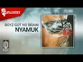 Download Lagu Boyz Got No Brain - Nyamuk (Official Karaoke Video)