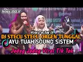 Download Lagu STECU STECU VERSI AYU TUAH SOUND SYSTEM X STECU STECU ORGEN TUNGGAL VIRAL TIKTOK TERBARU 2025 !!!
