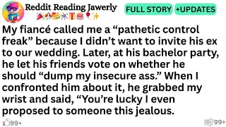 My Fiance Let His Friends Vote On Whether To Dump Me Reddit Story
