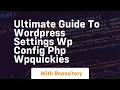 Ultimate guide to wordpress settings wp config php wpquickies