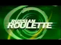 Lagu Russian Roulette 6-7-2002