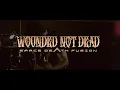 WOUNDED NOT DEAD - REGISTER OF EMBODIMENTS [OFFICIAL MUSIC VIDEO] (2020) SW EXCLUSIVE