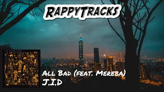 Download J.I.D - All Bad (feat. Mereba) MP3