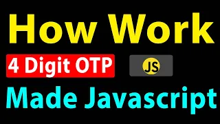 How to make 4 Digit OTP Function By Javascript How Work Four Digit OTP In Console