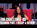 The Challenge 40 - Reunion Part 1