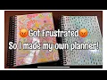 I Made My Own Daily Planner DIY Got Frustrated SO I made my own