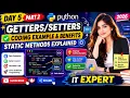 Day 5 Part 2 2026 Python Getters Setters Static Methods Explained with Coding Examples