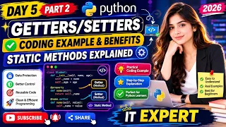 Day 5 Part 2 2026 Python Getters Setters Static Methods Explained with Coding Examples