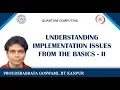 Understanding Implementation Issues from the Basics-II
