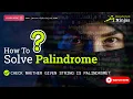 How to Solve Palindrome Problem in JavaScript Step-by-Step Coding Challenge JavaScript Ninjas
