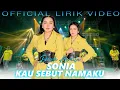 Download Lagu Denik Armila ft One Pro - Sonia Kau Sebut Namaku (Official Lirik Video)