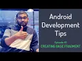 Android Development Tips - Ep