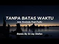 Download Lagu Aku Merindu Ku Yakin Kau Tau [ TikTok Viral ] | Tanpa Batas Waktu - Remix By DJ Jay Stefan