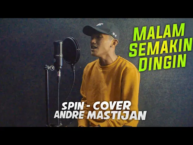 Download MP3 SPIN - MALAM SEMAKIN DINGIN | (Cover By Andre Mastijan)