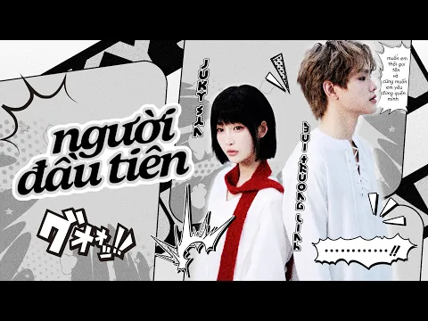Video Thumbnail: Người Đầu Tiên - Juky San feat. buitruonglinh