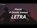 Download Lagu Morat - A Dónde Vamos ❤️| LETRA