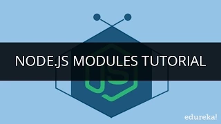Node js Modules Node js Bootstrap Node js Tutorial Edureka