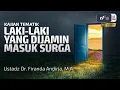 Download Lagu Laki-Laki Yang Dijamin Masuk Surga - Ustadz Dr. Firanda Andirja M.A