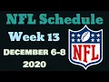 NFL 2020 Week 13 Schedule 2020 NFL Week 13 Complete Schedule Timing TV Channels December 6-8
