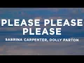 Download Lagu Sabrina Carpenter - Please Please Please (Lyrics) ft. Dolly Parton
