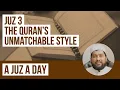 A Juz A Day - Juz 3: The Quran's Unmatchable Style