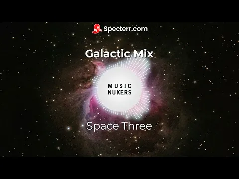 Download MP3 Space Three - Galactic Mix