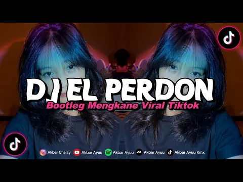 Download MP3 DJ KANE EL PERDON X GOYANG ENAK MELODY MENGKANE VIRAL TIKTOK
