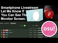 Let Me Know If You Can See The Monitor Screen Livestream osu