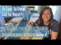 Making Your Own Egg Powder Cheap Easy Last 15 Years