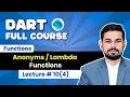 Lec 4 Anonymous Function in Dart Lambda Function in Dart Dart Tutorial 2025