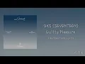 DXS (SEVENTEEN) - Guilty Pleasure // Lirik Sub Indo 