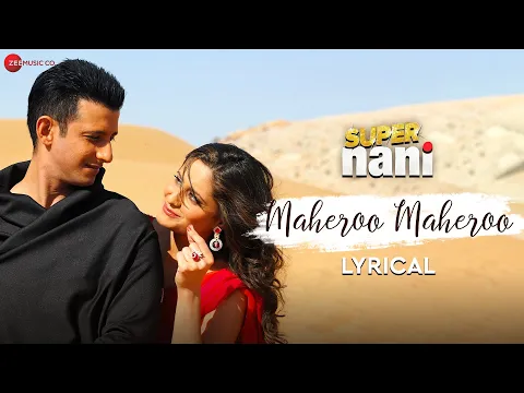 Download MP3 Maheroo Maheroo - Lyrical | Super Nani | Sharman Joshi, Shweta K | Shreya Ghoshal | Sanjeev Darshan