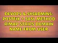 DevOps SysAdmins Postfix sasl method rimap strips domain name from user
