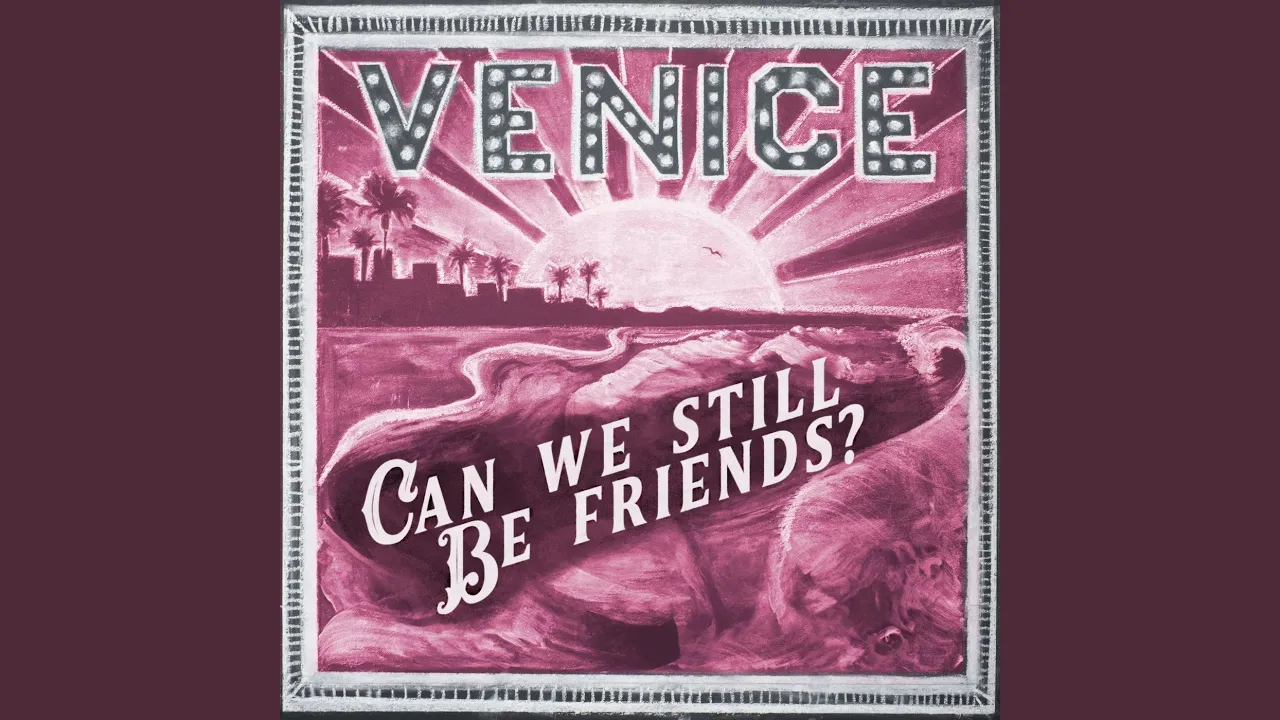 Can We Still Be Friends? Can We Still Be Friends?