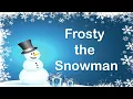 Lagu Frosty the Snowman (Sing-Along Video with Lyrics)