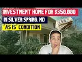 350K Silver Spring MD Home Tour Ideal Investment Property with Potential Silver Spring MD Living