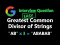 Greatest Common Divisor of Strings - Leetcode 1071