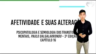 Afeto e suas Alterações | Psicopatologia