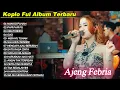 Download Lagu NAN KO PAHAM   AJENG FEBRIA   NANTI PASTI KO MENGERTI DANGDUT KOPLO TERBARU 2025