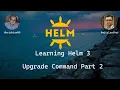 Learning Helm 3 - Upgrade Part 2