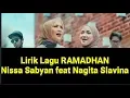 Download Lagu Lirik Lagu RAMADHAN - NISSA SABYAN X NAGITA SLAVINA