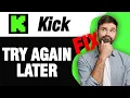 How To Fix Kick Streaming App Try Again Later Error Easy Quick Solution