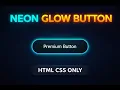 Premium Neon Glow Button HTML CSS Tutorial