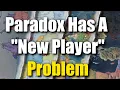 The Harsh Truth About Paradox s New Player Experience