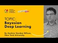 Bayesian Deep Learning ANDREW GORDON WILSON