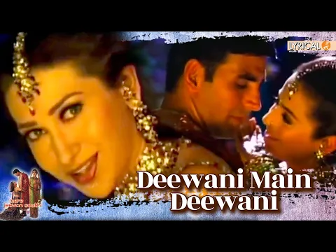 Download MP3 Deewani Main Deewani l Lyrical l Mere Jeevan Saathi l Akshay Kumar l Karishma Kapoor l Ameesha Patel