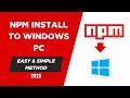 NPM Package manager Install to Windows Easy Method 2025