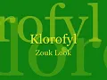 Zouk Look Klorofyl