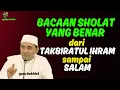 bacaan sholat yang benar dari takbiratul ihram sampai salam. guru bakhiet